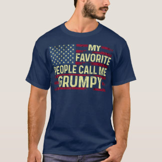 Mens My favorite people call me Grumpy Father's Da T-Shirt