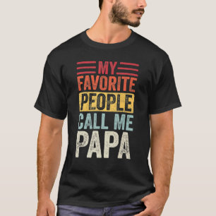   Mens My Favorite People Call Me Papa Vintage Fat T-Shirt