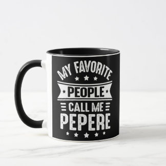 Mens My Favorite people call me Pepere Father's Mug