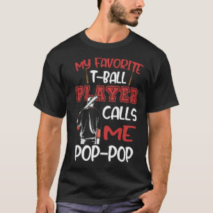 Mens My Favorite T-Ball Player Calls Me Pop Pop Fa T-Shirt