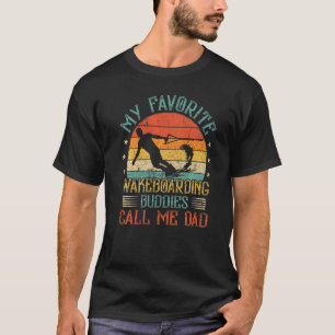 Mens My Favorite Wakeboarding Player Call Me Dad F T-Shirt
