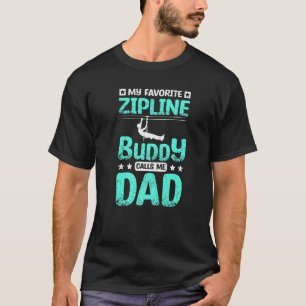 Mens My favorite zipline buddy calls me dad Premiu T-Shirt