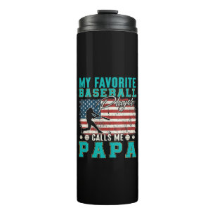 Mens My Favourite Baseball Player Calls Me Papa Thermal Tumbler