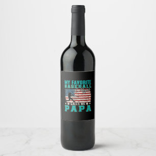 Mens My Favourite Baseball Player Calls Me Papa Wine Label