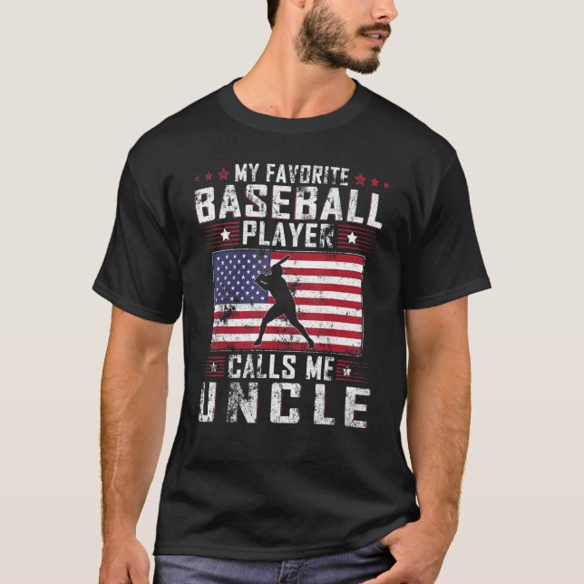 Mens My Favourite Baseball Player Calls Me Uncle F T-Shirt (Front)