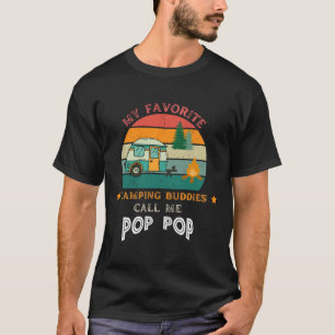 Mens My Favourite Camping Buddies Call Me Pop Pop  T-Shirt