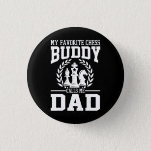 Mens My Favourite Chess Buddy Calls Me Dad Gift 1 Inch Round Button