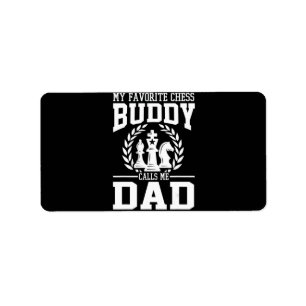Mens My Favourite Chess Buddy Calls Me Dad Gift Label