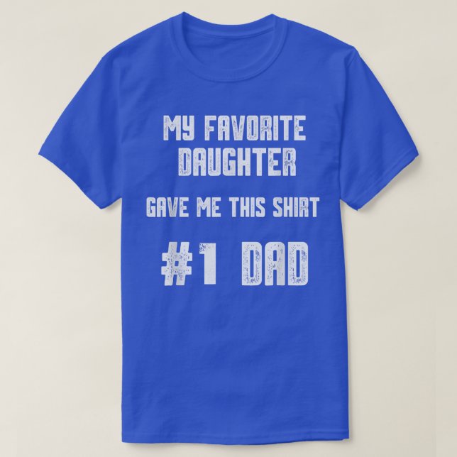 Mens My Favourite Daughter Gave Me This  Number On T-Shirt (Design Front)