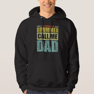 Mens My Favourite Drummer Calls Me Dad Father's D Hoodie