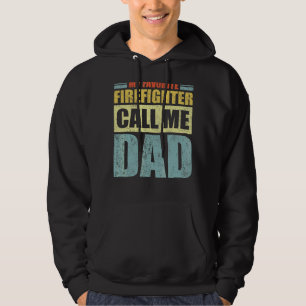 Mens  My Favourite Firefighter Calls Me Dad Father Hoodie