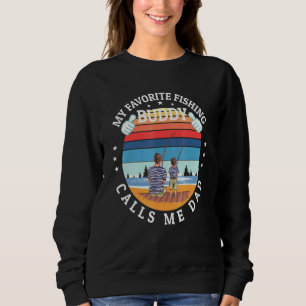 Mens My Favourite Fishing Buddy Calls Me Dad Vinta Sweatshirt