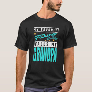 Mens My Favourite Fishing Buddy Calls Me Grandpa F T-Shirt