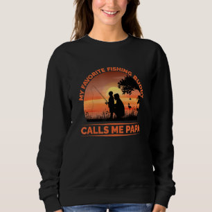Mens My Favourite Fishing Buddy Calls Me Papa Sweatshirt