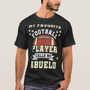 Mens My Favourite Football Player Calls Me Abuelo  T-Shirt