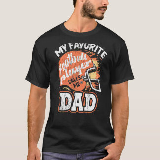 Mens My Favourite Football Player Calls Me Dad T-Shirt