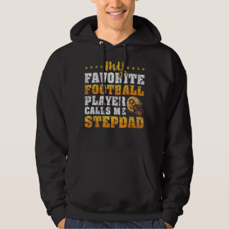 Mens My Favourite Football Player Calls Me Stepdad Hoodie