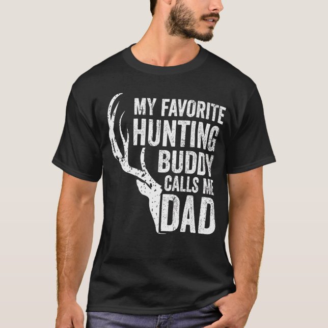 Mens My Favourite Hunting Buddy Calls Me Dad Deer  T-Shirt (Front)
