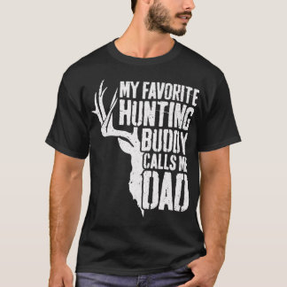 Mens My Favourite Hunting Buddy Calls Me Dad  Deer T-Shirt