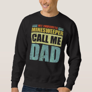Mens  My Favourite Minesweeper Calls Me Dad Father Sweatshirt