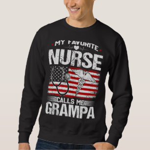 Mens My Favourite Nurse Calls Me Grampa Nursing Pa Sweatshirt