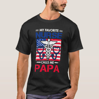 Mens My Favourite Nurse Calls Me Papa American Fat T-Shirt