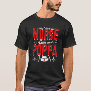 Mens My Favourite Nurse Calls Me Poppa Nursing Pap T-Shirt