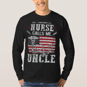Mens My Favourite Nurse Calls Me Uncle Fathers Day T-Shirt