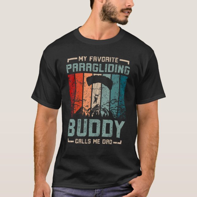 Mens My favourite paragliding buddy calls me dad T-Shirt (Front)