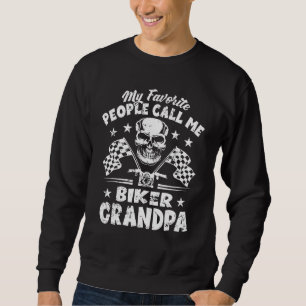 Mens My Favourite People Call Me Biker Grandpa Mot Sweatshirt