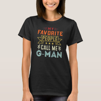 Mens My Favourite People Call Me G Man Retro Fath T-Shirt