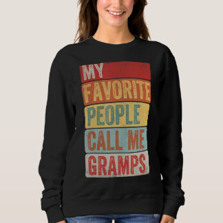 Mens My Favourite People Call Me Gramps For Fathe Sweatshirt