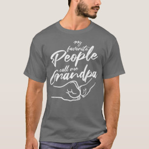 Mens My Favourite People Call Me Grandpa  T-Shirt