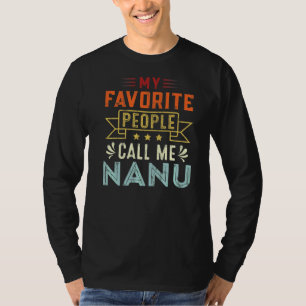 Mens My Favourite People Call Me Nanu Retro Fathe T-Shirt