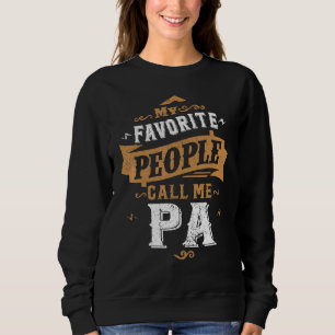 Mens My Favourite People Call Me Pa Dad Father 3 Sweatshirt