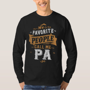 Mens My Favourite People Call Me Pa Dad Father 3 T-Shirt
