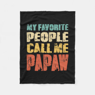 Mens My Favourite People Call Me Papaw Funny Dad Fleece Blanket