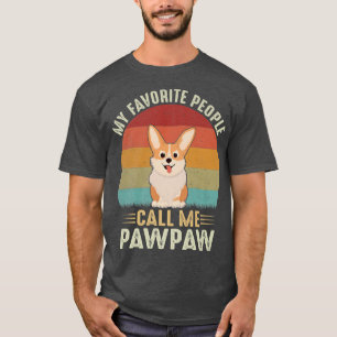 Mens My Favourite People Call Me Pawpaw Cute Corgi T-Shirt