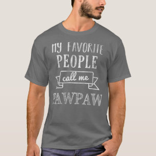 Mens My Favourite People Call Me Pawpaw Grandpa T-Shirt