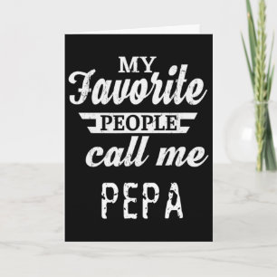 Mens My Favourite People Call Me Pepa Grandpa Card