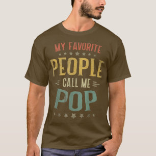 Mens My Favourite People Call Me Pop Fathers Day T-Shirt