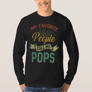 Mens My Favourite People Call Me Pops Dad Papa Gr T-Shirt