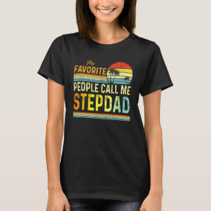 Mens My Favourite People Call Me Stepdad Dad Fathe T-Shirt