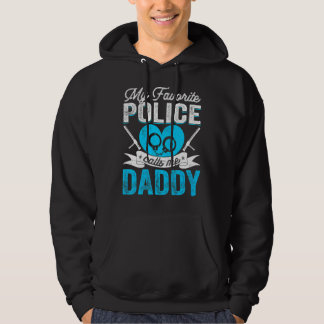 Mens My Favourite Police Calls Me Daddy Father's D Hoodie