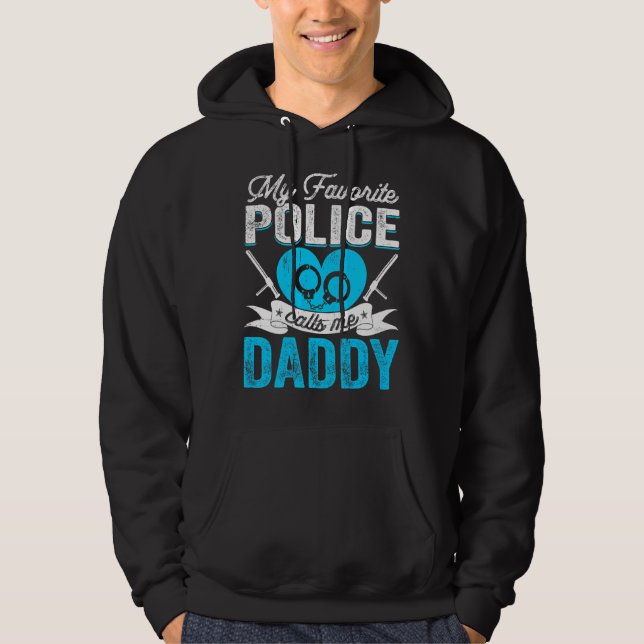 Mens My Favourite Police Calls Me Daddy Father's D Hoodie (Front)
