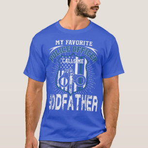 Mens My Favourite Police Officer Calls Me Godfathe T-Shirt