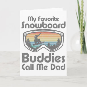 Mens My Favourite Snowboard Buddies Call Me Dad Fa Card