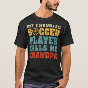 Mens My Favourite Soccer Player Calls Me Grandpa F T-Shirt
