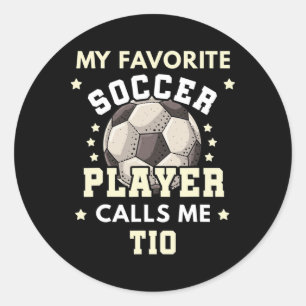 Mens My Favourite Soccer Player Calls Me Tio Socce Classic Round Sticker