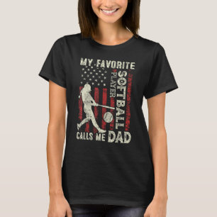 Mens My Favourite Softball Player Calls Me Dad US T-Shirt